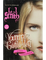 Dönüş :Çöken Karanlık - Vampir Günlükleri 3.Kitap - L. J. Smith - Artemis Yayınları