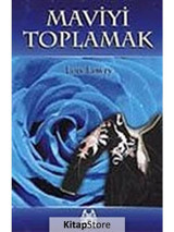 Maviyi Toplamak - Lois Lowry - Arkadaş Yayıncılık