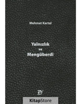 Yalnızlık ve Mengüberdi - Mehmet Kartal - Ey Yayınları