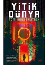 Yitik Dünya - Tom Sweterlitsch - İthaki Yayınları