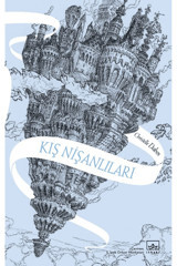 İthaki Yayınları KIŞ NİŞANLILARI / AYNADAN GEÇEN KIZ SERİSİ 1 - CİLTSİZ - CHRİSTELLE DABOS