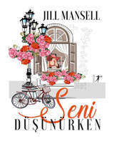 Seni Düşünürken - Jill Mansell - Artemis Yayınları