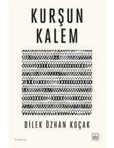 Kurşun Kalem - Dilek Özhan Koçak - İthaki Yayınları