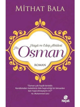 Hz. Osman Haya ve Edep Abidesi - Mithat Bala - Hayat Yayıncılık