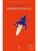 Andromeda Nebulası - Ivan Yefremov - İthaki Yayınları