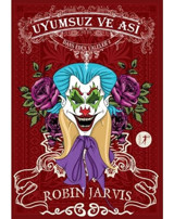 Dans Eden Valeler 2 - Uyumsuz ve Asi - Robin Jarvis - Artemis Yayınları