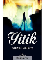 Yitik - Mehmet Sarıkaya - Mola Kitap