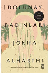 Timaş Yayınları Dolunay Kadınları, Jokha Alharthi, Timaş Yayınları, Dolunay Kadınları Kitabı, 224 Sayfa