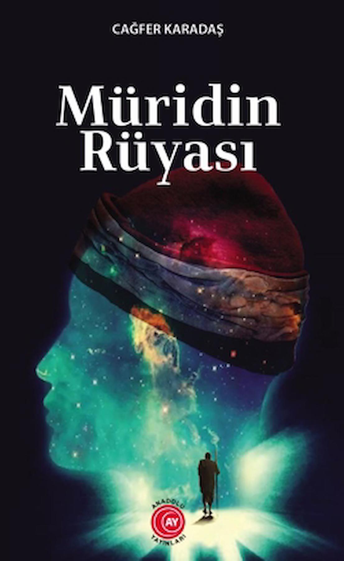 Müridin Rüyası / Cağfer Karadaş / Anadolu Ay Yayınları / 9786057428011