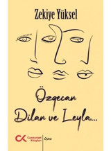 Özgecan Dilan ve Leyla - Zekiye Yüksel - Cumhuriyet Kitapları