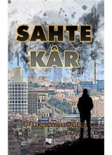 Sahte Kar - Ufuk Soyluoğlu - Karina Yayınevi