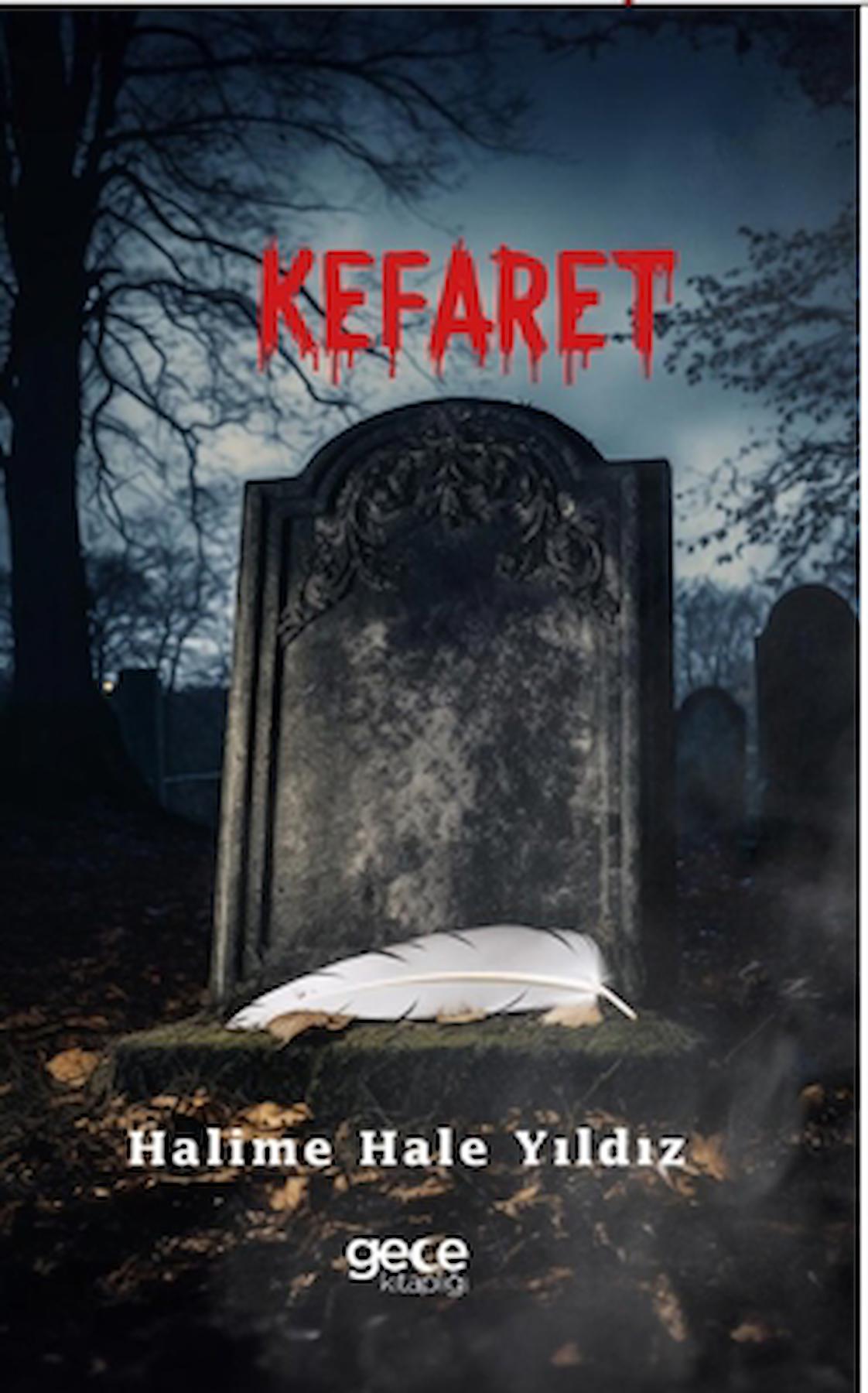 Kefaret / Halime Hale Yıldız / Gece Kitaplığı / 9786254253812