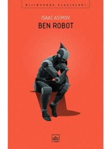 Ben Robot - Isaac Asimov - İthaki Yayınları