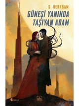 Güneşi Yanında Taşıyan Adam - G Berkkam - İthaki Yayınları