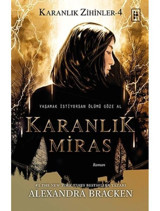 Karanlık Miras - Karanlık Zihinler Serisi 4.Kitap - Alexandra Bracken - Parodi Yayınları