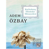Kaybolmuş Hüzünler Müzayedesi - Adem Özbay - Az Kitap