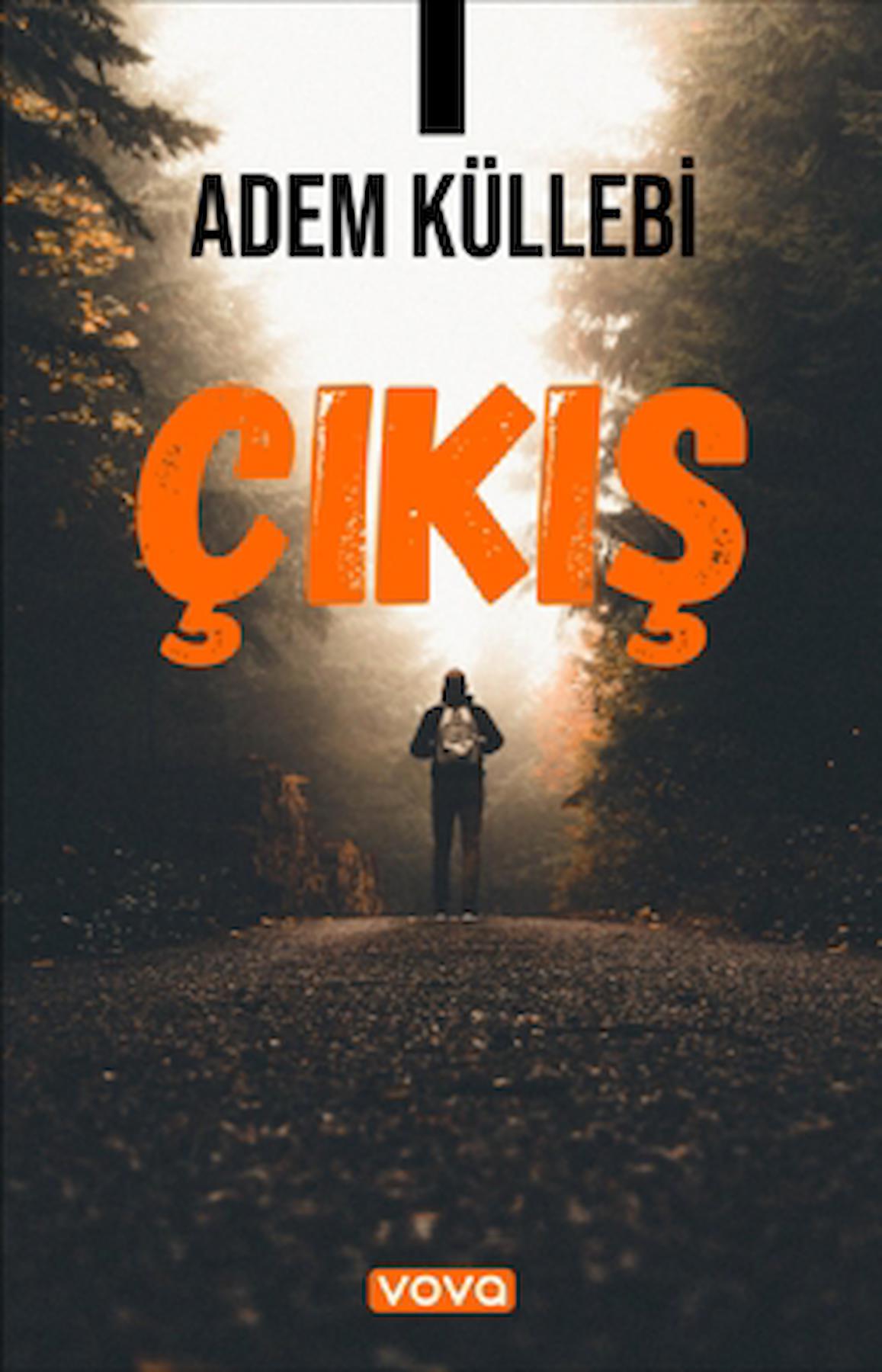 Çıkış / Adem Küllebi / Vova Yayınları / 9786259960975