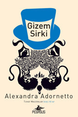 Pegasus Yayınları Gizem Sirki: Tuhaf Maceralar 2 - Alexandra Adernotto