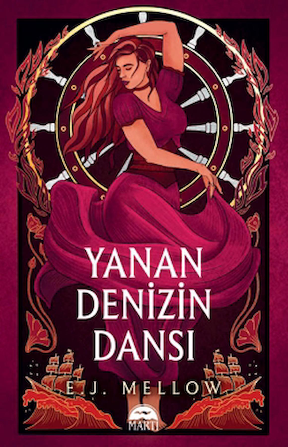 Yanan Denizin Dansı / E. J. Mellow / Martı Yayınları / 9786253660901