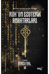 Sınırsız Kitap Ruhun Ezoterik Anahtarları / Burcu Balcı / Sınırsız Kitap / 9786258016550