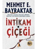 İntikam Çiçeği - Mehmet E. Bayraktar - Akis Kitap