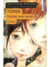 Tersine Akan Nehir 1 - Tomek - Jean Claude Mourlevat - Can Çocuk Yayınları
