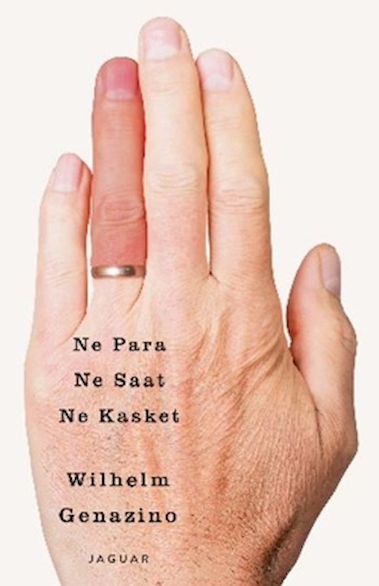 Ne Para Ne Saat Ne Kasket / Wilhelm Genazino / Jaguar Kitap / 9786257027526