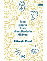 Kısa Çizgiye Kısa Diyebilenlerin Hikayesi - Hüseyin Kural - Profil Kitap