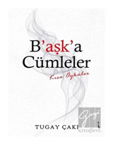 Başka Cümleler - Kısa Öyküler - Tugay Çakı - İkinci Adam Yayınları