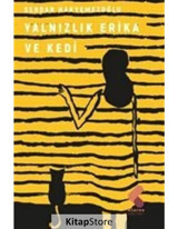 Yalnızlık Erica ve Kedi - Serdar Hakyemezoğlu - Klaros Yayınları