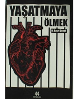 Yaşatmaya Ölmek - Hasan Basri Şenel - 44 Yayınları