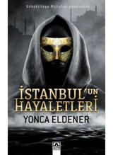 İstanbul'un Hayaletleri - Yonca Eldener - Altın Kitaplar