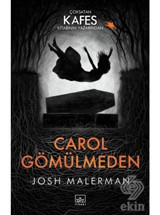 Carol Gömülmeden - Josh Malerman - İthaki Yayınları