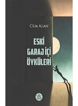 Eski Garaj İçi Öyküleri - Cem Alan - Elpis Yayınları