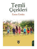 Temli Çiçekleri - Emine Ertekin - Dorlion Yayınevi