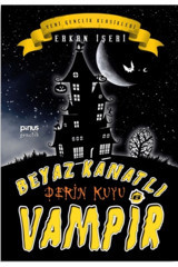 Pinus Kitap Beyaz Kanatlı Vampir 6 Derin Kuyu