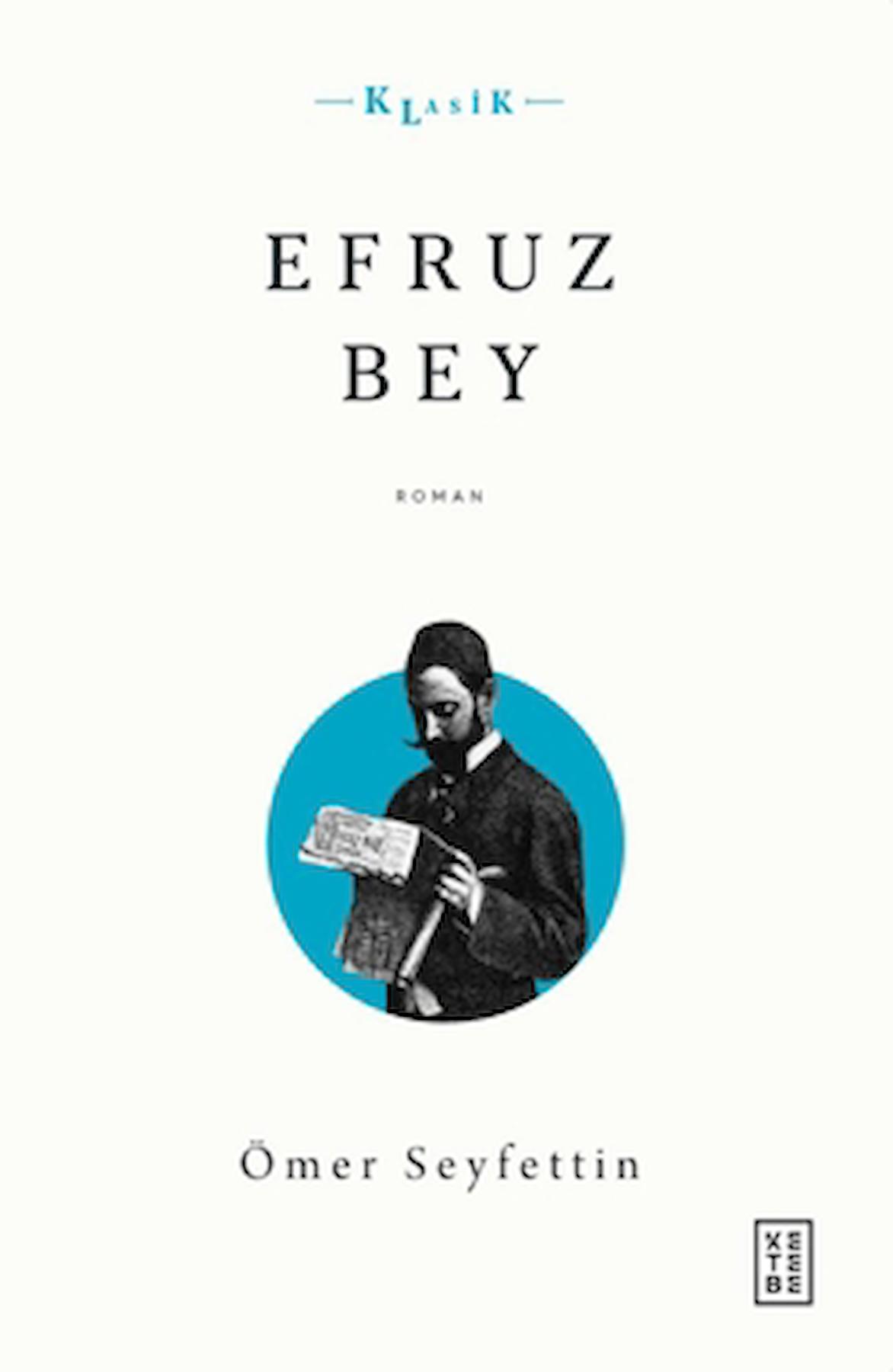 Efruz Bey / Ömer Seyfettin / Ketebe Yayınları / 9786256792807