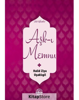 Aşk-ı Memnu - Halid Ziya Uşaklıgil - Mühür Kitaplığı