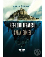 Hee - Long Efsanesi: Şafak Güneşi - Melis Öztibet - Perseus Yayınevi