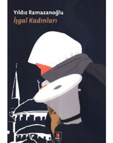 İşgal Kadınları - Yıldız Ramazanoğlu - Kapı Yayınları