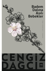 Ötüken Neşriyat Badem Dalına Asılı Bebekler - - Cengiz Dağcı Kitabı