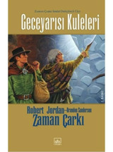 Zaman Çarkı Serisi 13. Cilt - Geceyarısı Kuleleri - Robert Jordan - İthaki Yayınları