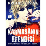 Karmaşanın Efendisi - Morganville Vampirleri Serisi 5.Kitap - Rachel Caine - Artemis Yayınları