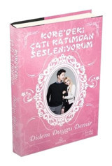 Kore'deki Çatı Katımdan Sesleniyorum - Didem Duygu Demir - Ephesus Yayınları
