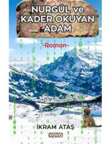 Nurgül ve Kader Okuyan Adam - İkram Ataş - Vova Yayınları