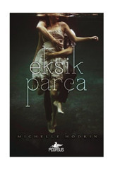 Pegasus Yayınları Eksik Parça - Mara Dyer Serisi 1 & Michelle Hodkin
