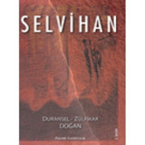 Selvihan - Duransel Doğan - Zülfikar Doğan - Palme Yayınları