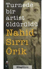Turnede Bir Artist Öldürüldü - Nahid Sırrı Örik - Oğlak Yayıncılık