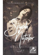Siyah Notalar - Özge Meral - Müptela Yayınları