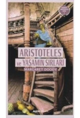 Aristoteles ve Yaşamın Sırları- Alfa Yayıncılık